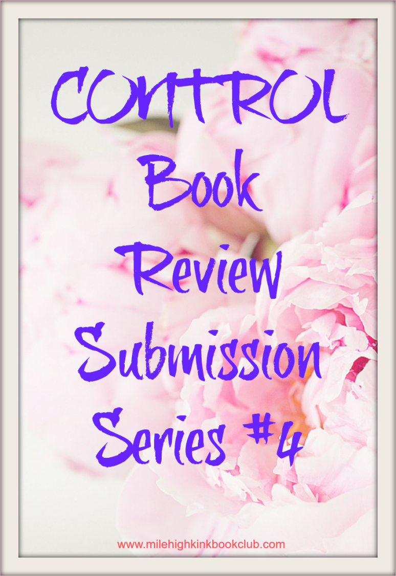 Mile High KINK Book Club presents: Control (Submission #4) by CD Reiss Book Review