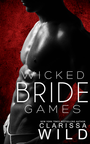 Wicked Bride Games by Clarissa Wild 
